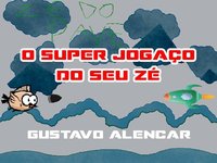 O Super Jogaço do Seu Zé - Gustavo Alencar screenshot, image №2203030 - RAWG