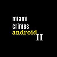 Miami Crimes Android II screenshot, image №3424054 - RAWG