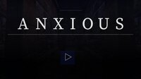 ANXIOUS screenshot, image №3214525 - RAWG