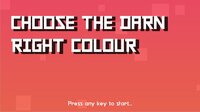 Choose the Darn Right Colour screenshot, image №3754871 - RAWG