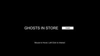 Ghosts in Store screenshot, image №3118621 - RAWG