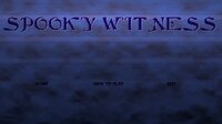 Spooky Witness screenshot, image №2582921 - RAWG