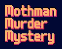 Mothman Murder Mystery screenshot, image №3420222 - RAWG