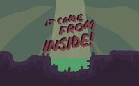 It Came From Inside! screenshot, image №2358724 - RAWG
