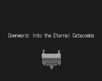 Downward: Into the Eternal Catacombs. screenshot, image №3389908 - RAWG