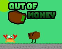 Out of money (Zweletron1-0) screenshot, image №3770666 - RAWG