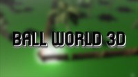 Ball World 3D screenshot, image №1908323 - RAWG