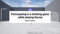 LDJam: Participating in a Drinking Game While Playing Soccer screenshot, image №1242600 - RAWG