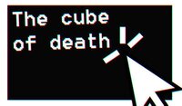 The Cube of Death screenshot, image №3754225 - RAWG