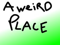 a weird place screenshot, image №1287912 - RAWG