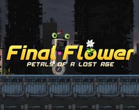 Final Flower: Petals of a Lost Age screenshot, image №2362257 - RAWG