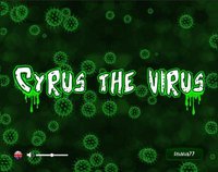 CYRUS THE VIRUS screenshot, image №2310508 - RAWG