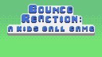 Bounce Reaction screenshot, image №2326867 - RAWG