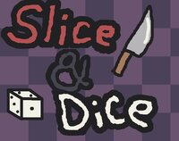 Slice & Dice (DerpiestDude) screenshot, image №3477324 - RAWG