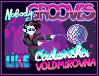 Nobody Grooves like Cadenska Voldmirovna screenshot, image №3489904 - RAWG