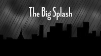 The Big Splash screenshot, image №2423820 - RAWG