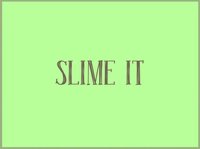 Slime It screenshot, image №1715133 - RAWG