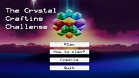 The Crystal Crafting Challenge (mbossu, Timothee Fageot) screenshot, image №3864820 - RAWG