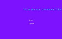 Too Many Characters screenshot, image №2229789 - RAWG