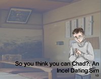 So you think you can Chad?: An Incel Dating Sim screenshot, image №2206082 - RAWG