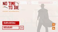 No Time To Die (J4vakhishvili) screenshot, image №3029131 - RAWG