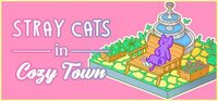 Stray Cats in Cozy Town screenshot, image №4091704 - RAWG