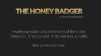 The Honey Badger screenshot, image №2635893 - RAWG