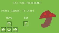 Eat Your Mushrooms - (Ludum Dare 51) screenshot, image №3600397 - RAWG