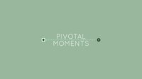 Pivotal Moments screenshot, image №2892044 - RAWG