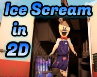 Ice Scream 2D (Fanmade) screenshot, image №3275717 - RAWG