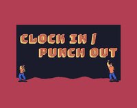 Clock In / Punch Out screenshot, image №3508692 - RAWG