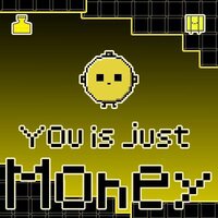 You is just money screenshot, image №3769226 - RAWG