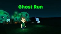 Ghost Run (supremeprime) screenshot, image №2884987 - RAWG