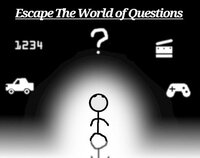 Escape the world of questions screenshot, image №2578731 - RAWG