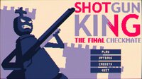Shotgun King: The Final Checkmate (Ludum Dare #50) screenshot, image №3319524 - RAWG