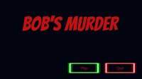 Bob's Murder screenshot, image №3398919 - RAWG
