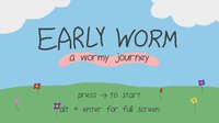 Early Worm: A Wormy Journey screenshot, image №1104061 - RAWG