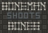 BoneMan Shoots Bones screenshot, image №3088714 - RAWG