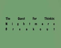 The Quest For Thinkin: Nightmare Breakout screenshot, image №3155350 - RAWG