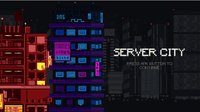 Server City screenshot, image №1894949 - RAWG