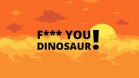 F*** YOU DINOSAUR! screenshot, image №2469416 - RAWG