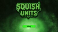 SQUISH Units screenshot, image №4291127 - RAWG