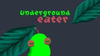 Underground Eater screenshot, image №3776644 - RAWG