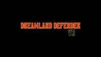 Dreamland Defender screenshot, image №717870 - RAWG