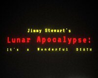 Jimmy Stewart's Lunar Apocalypse: It's a Wonderful Death screenshot, image №2622375 - RAWG