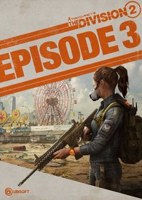 Tom Clancy’s The Division 2: Episode 3 - Coney Island: The Hunt screenshot, image №2305107 - RAWG