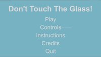 Don't Touch The Glass! screenshot, image №1169733 - RAWG