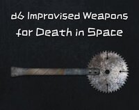 d6 Improvised Weapons for Death in Space screenshot, image №3268954 - RAWG