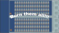 Burn them all!!! screenshot, image №1744651 - RAWG