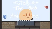 Totally Not The Blob Arena screenshot, image №2429971 - RAWG